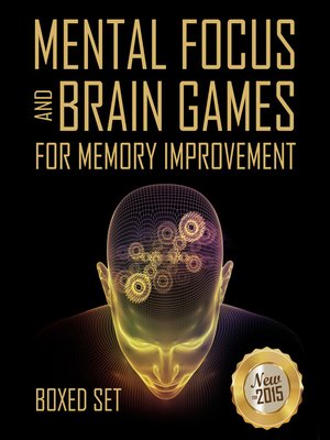 cover image of Mental Focus and Brain Games For Memory Improvement